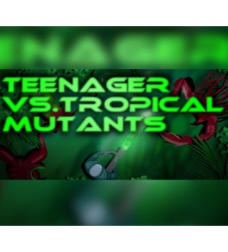 Teenager vs.Tropical Mutants Steam Key GLOBAL
